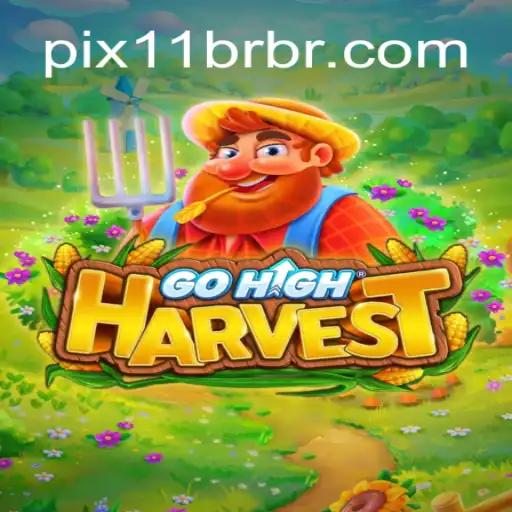 GoHighHarvest: An Exciting Agricultural Adventure with 11BR.com